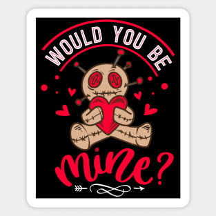 Would You Be Mine Sticker